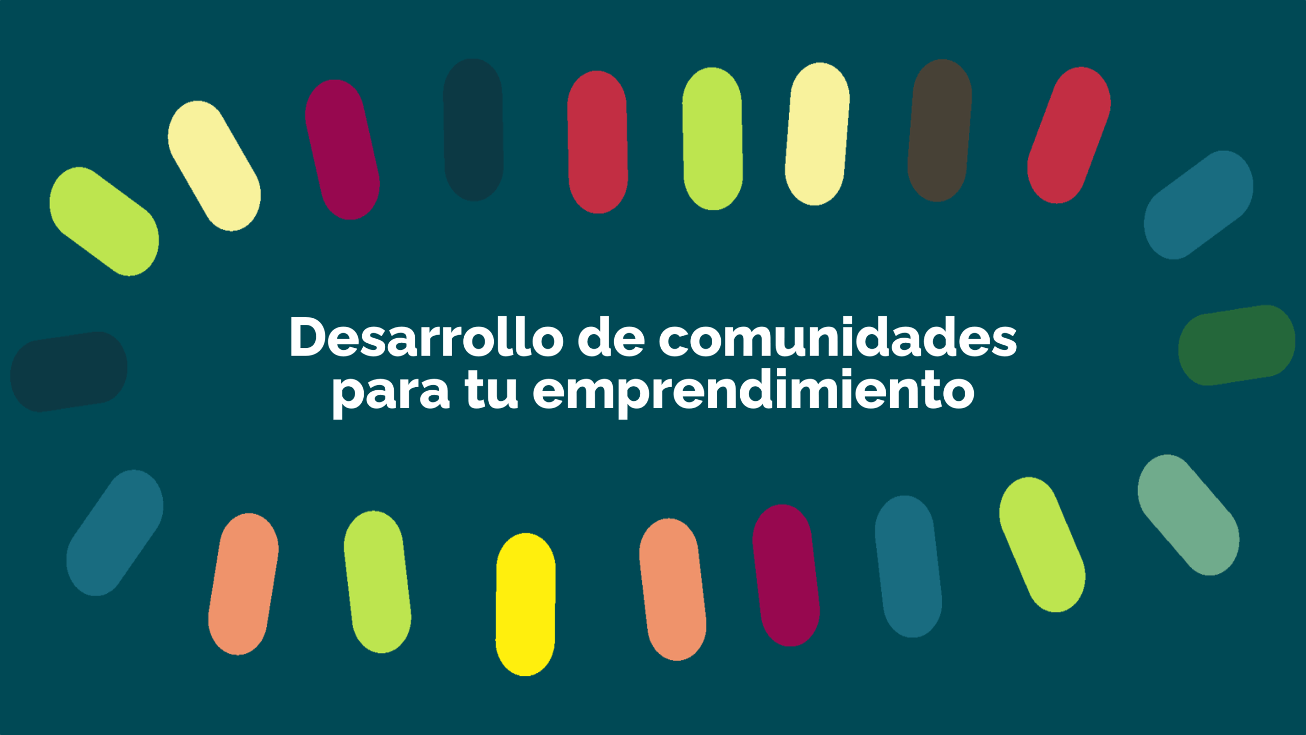 Desarrollo de comunidades para tu emprendimiento (ESP)